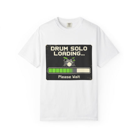 Funny Drummer Quote T-Shirt — Funny Quote for Drummers